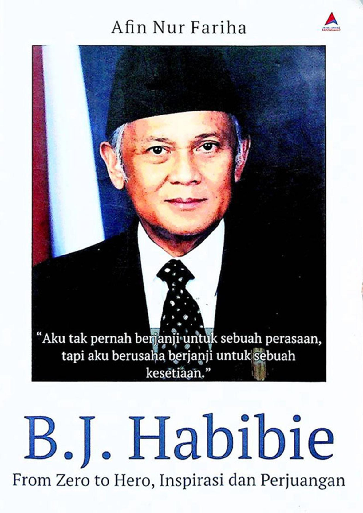 B. J. Habibie From Zero to Hero, Inspirasi dan Perjuangan